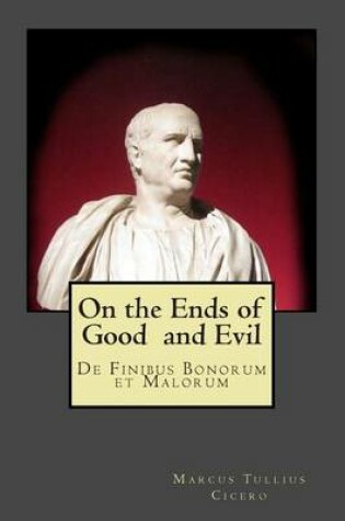 Cover of On the Ends of Good and Evil