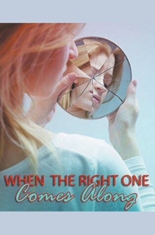 Cover of When The Right One Comes Along