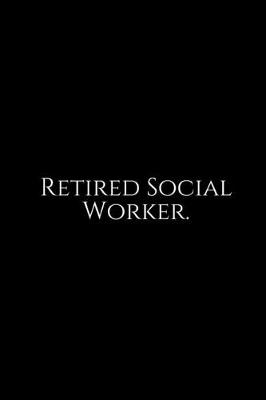 Book cover for Retired Social Worker