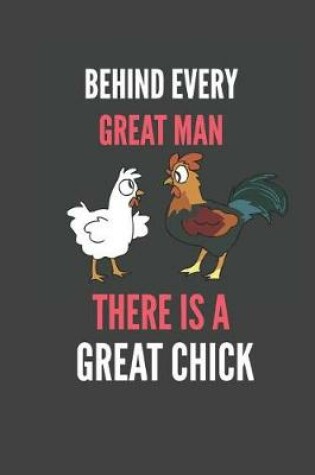 Cover of Behind Every Great Man There Is A Great Chick