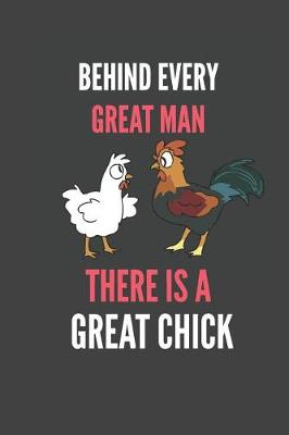 Book cover for Behind Every Great Man There Is A Great Chick
