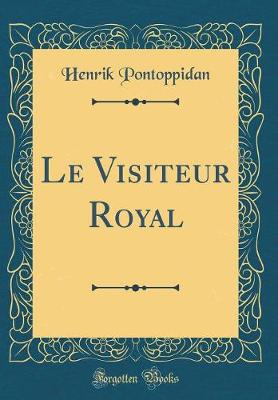 Book cover for Le Visiteur Royal (Classic Reprint)