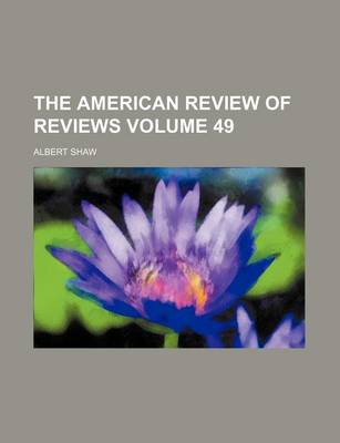 Book cover for The American Review of Reviews Volume 49