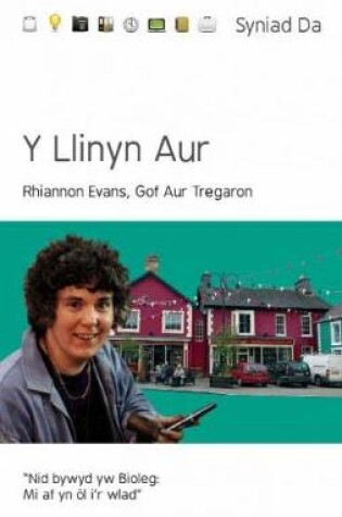 Cover of Cyfres Syniad Da: Y Llinyn Aur - Rhiannon Evans, Gof Aur Tregaron