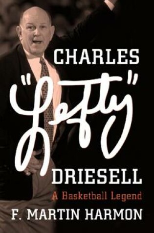 Cover of Charles ""Lefty"" Driesell
