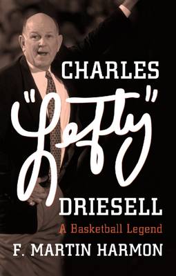 Book cover for Charles ""Lefty"" Driesell