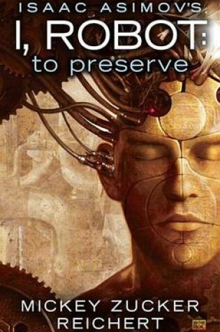 Cover of Isaac Asimov's I, Robot: To Preserve