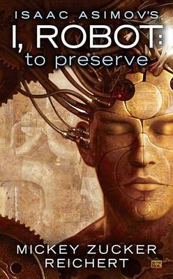 Cover of Isaac Asimov's I, Robot: To Preserve