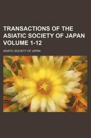 Cover of Transactions of the Asiatic Society of Japan Volume 1-12