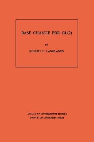 Cover of Base Change for GL(2). (AM-96), Volume 96