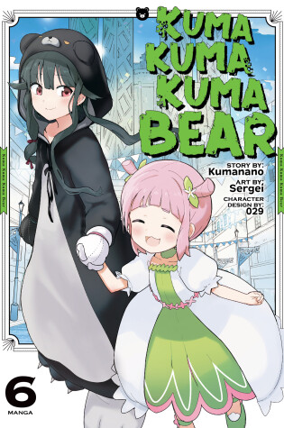 Cover of Kuma Kuma Kuma Bear (Manga) Vol. 6