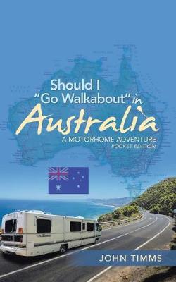 Book cover for Should I Go Walkabout in Australia