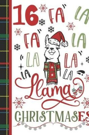 Cover of 16 Fa La Fa La La La La La Llama Christmases