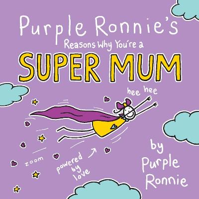 Book cover for Purple Ronnie's Reasons Why You're a Super Mum