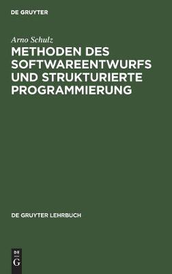 Cover of Methoden Des Softwareentwurfs Und Strukturierte Programmierung