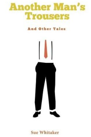 Cover of Another Man's Trousers and Other Tales
