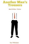 Book cover for Another Man's Trousers and Other Tales
