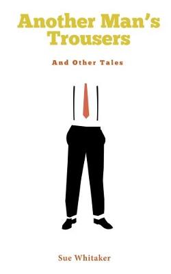 Book cover for Another Man's Trousers and Other Tales