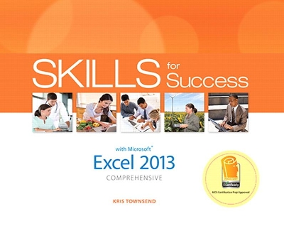 Book cover for Skills for Success with Excel 2013 Comprehensive