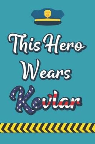 Cover of This Hero Wears Kevlar