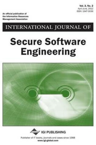 Cover of International Journal of Secure Software Engineering, Vol 3 ISS 2