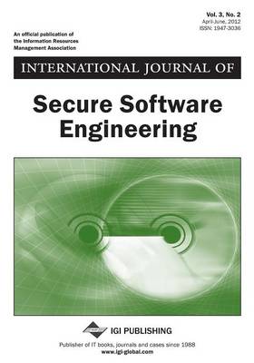 Book cover for International Journal of Secure Software Engineering, Vol 3 ISS 2