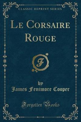 Book cover for Le Corsaire Rouge (Classic Reprint)