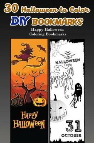 Cover of 30 Halloween to Color DIY Bookmarks