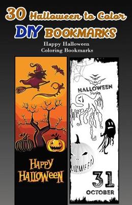 Book cover for 30 Halloween to Color DIY Bookmarks