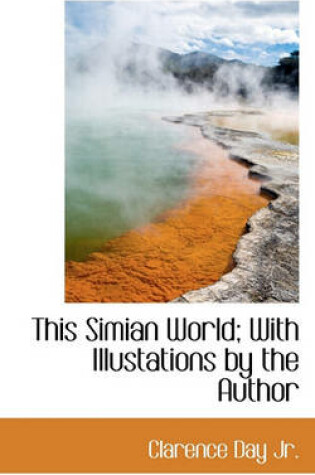 Cover of This Simian World; With Illustations by the Author