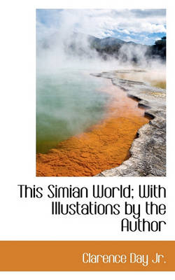 Book cover for This Simian World; With Illustations by the Author