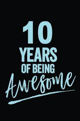 Book cover for 10 Years Of Being Awesome Blue