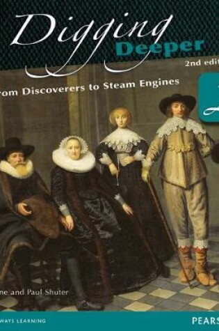 Cover of Digging Deeper 2: From Discoverers to Steam Engines Second Edition Student Book