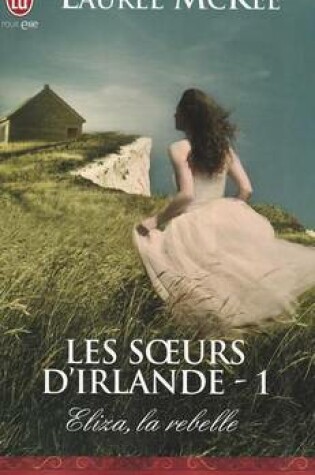 Cover of Les Soeurs D'Irlande - 1 - Eliza, La Reb