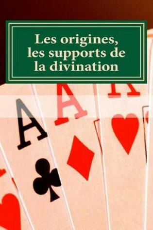 Cover of Les Origines, Les Supports de La Divination