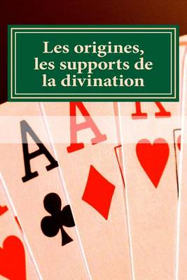 Book cover for Les Origines, Les Supports de La Divination