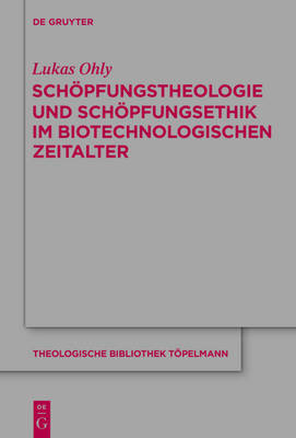 Book cover for Schoepfungstheologie Und Schoepfungsethik Im Biotechnologischen Zeitalter