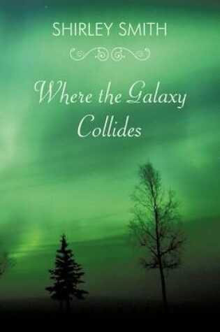 Cover of Where the Galaxy Collides