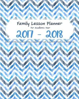 Book cover for Family Lesson Planner For Academic Year 2017 - 2018
