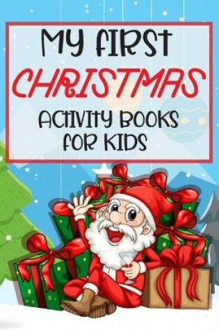 Cover of My First Christmas Activity Books For Kids