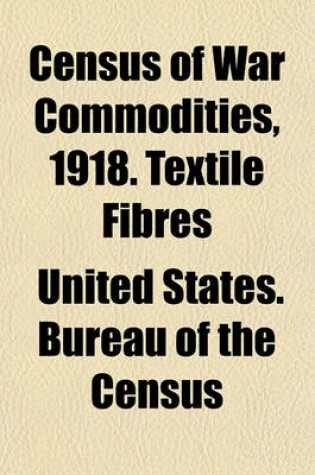 Cover of Census of War Commodities, 1918. Textile Fibres