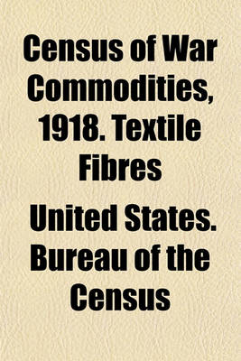 Book cover for Census of War Commodities, 1918. Textile Fibres