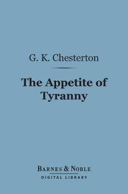 Book cover for The Appetite of Tyranny: Including Letters to an Old Garibaldian (Barnes & Noble Digital Library)