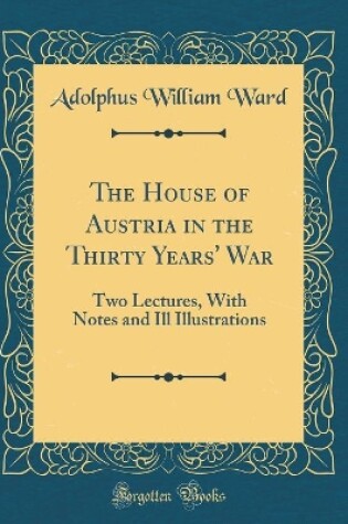 Cover of The House of Austria in the Thirty Years' War