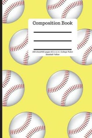 Cover of Composition Book 200 Sheet/400 Pages 8.5 X 11 In.-College Ruled Baseball-Yellow