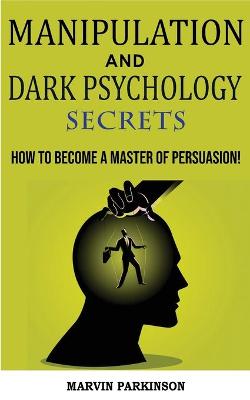 Book cover for Manipulation and Dark Psychology Secrets