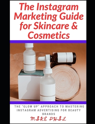 Book cover for The Instagram Marketing Guide for Skincare and Cosmetics