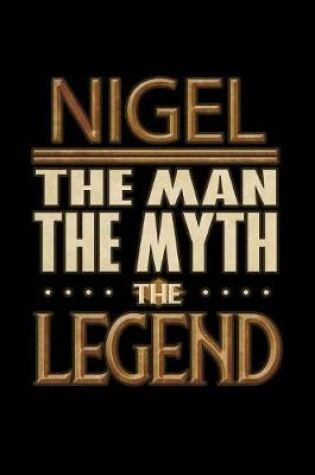 Cover of Nigel The Man The Myth The Legend