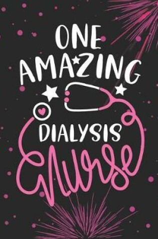 Cover of One Amazing Dialysis Nurse