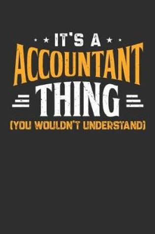 Cover of It's A Accountant Thing You Wouldn't Understand